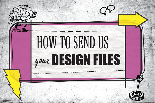 How to Send Us Your Design Files